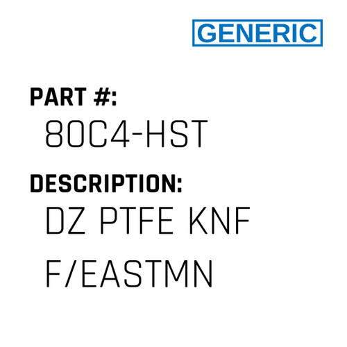 Dz Ptfe Knf F/Eastmn - Generic #80C4-HST