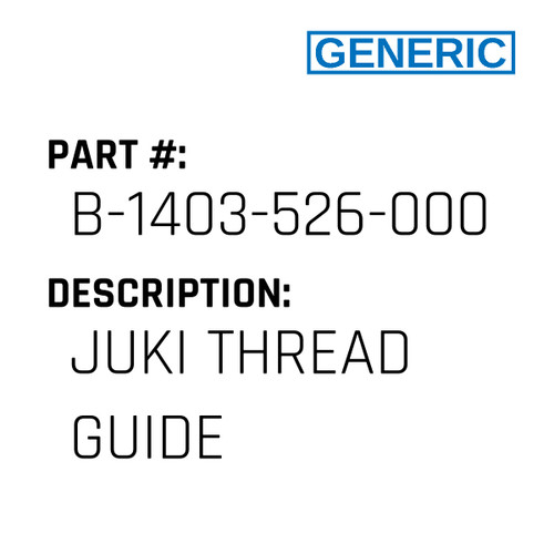 Juki Thread Guide - Generic #B-1403-526-000