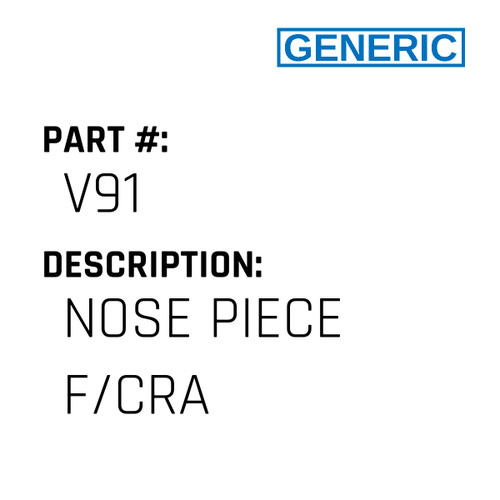 Nose Piece F/Cra - Generic #V91