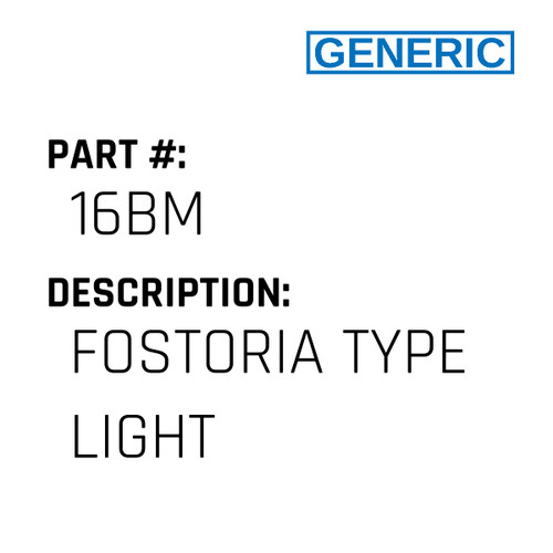 Fostoria Type Light - Generic #16BM