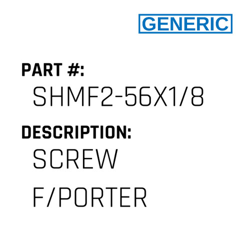 Screw F/Porter - Generic #SHMF2-56X1/8