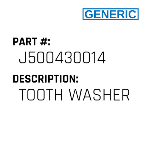 Tooth Washer - Generic #J500430014