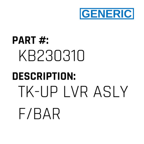 Tk-Up Lvr Asly F/Bar - Generic #KB230310