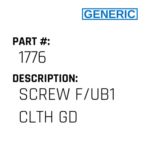 Screw F/Ub1 Clth Gd - Generic #1776