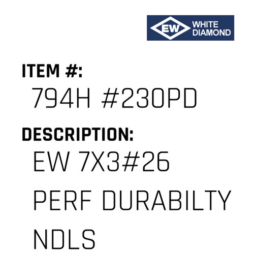 Ew 7X3#26 Perf Durabilty Ndls - EW White Diamond #794H #230PD