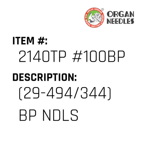 (29-494/344) Bp Ndls - Organ Needle #2140TP #100BP