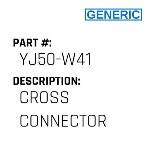 Cross Connector - Generic #YJ50-W41