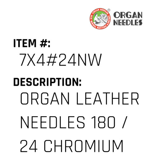 Organ Leather Needles 180 / 24 Chromium For Industrial Sewing Machines - Organ Needle #7X4#24NW