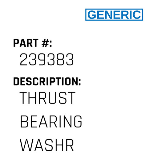 Thrust Bearing Washr - Generic #239383