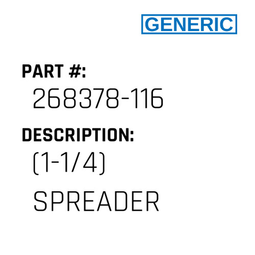 (1-1/4) Spreader - Generic #268378-116