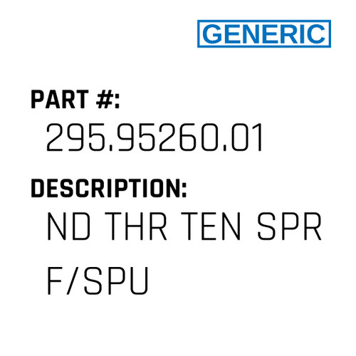 Nd Thr Ten Spr F/Spu - Generic #295.95260.01