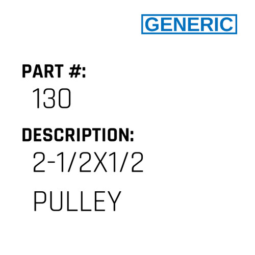 2-1/2X1/2 Pulley - Generic #130