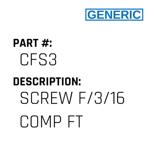 Screw F/3/16 Comp Ft - Generic #CFS3