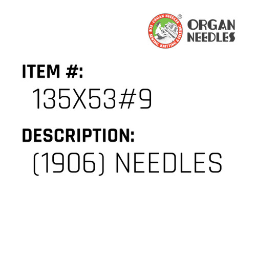 (1906) Needles - Organ Needle #135X53#9
