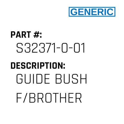 Guide Bush F/Brother - Generic #S32371-0-01