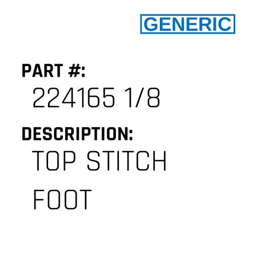 Top Stitch Foot - Generic #224165 1/8