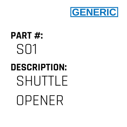 Shuttle Opener - Generic #S01
