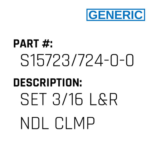 Set 3/16 L&R Ndl Clmp - Generic #S15723/724-0-01