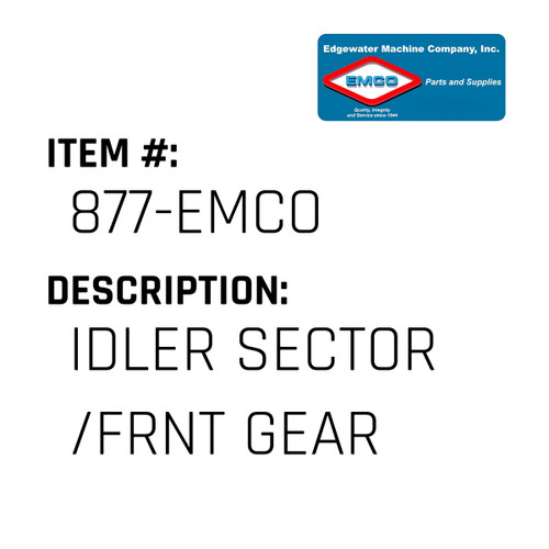 Idler Sector /Frnt Gear - EMCO #877-EMCO