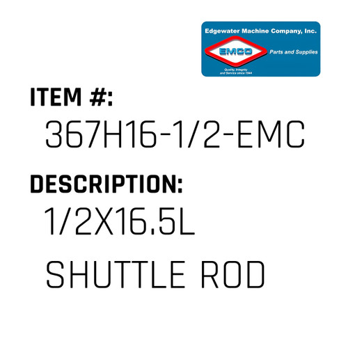 1/2X16.5L Shuttle Rod - EMCO #367H16-1/2-EMCO