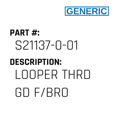 Looper Thrd Gd F/Bro - Generic #S21137-0-01
