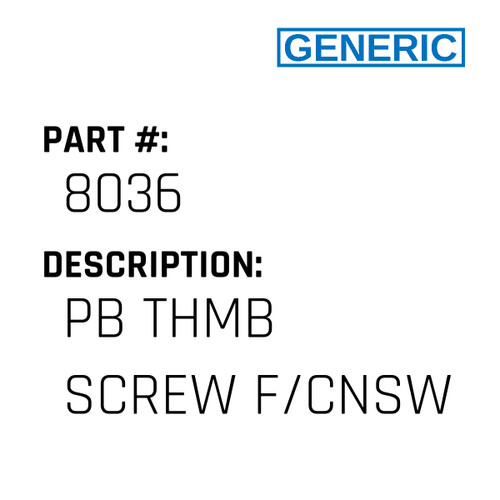 Pb Thmb Screw F/Cnsw - Generic #8036