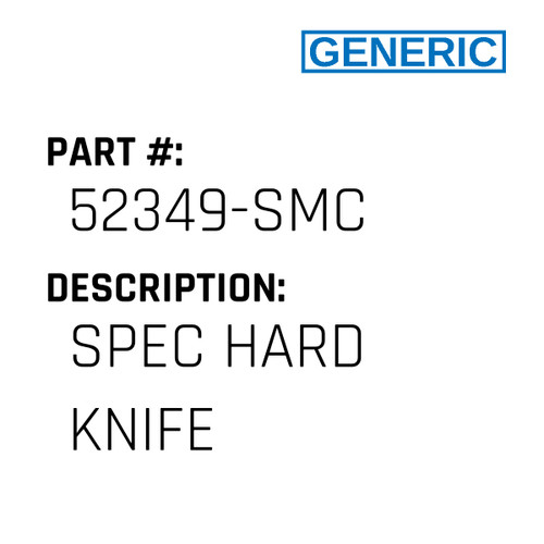 Spec Hard Knife - Generic #52349-SMC