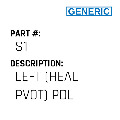 Left (Heal Pvot) Pdl - Generic #S1