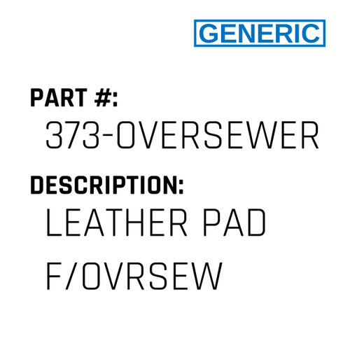 Leather Pad F/Ovrsew - Generic #373-OVERSEWER