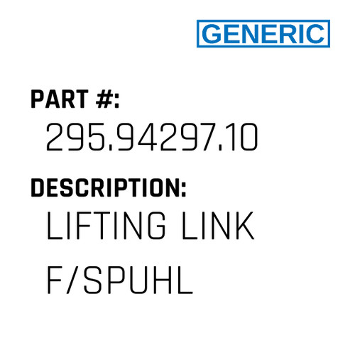 Lifting Link F/Spuhl - Generic #295.94297.10