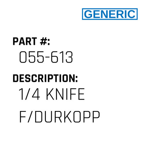 1/4 Knife F/Durkopp - Generic #055-613