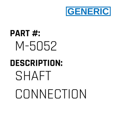 Shaft Connection - Generic #M-5052