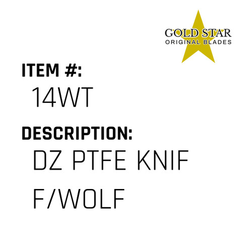 Dz Ptfe Knif F/Wolf - Gold Star #14WT