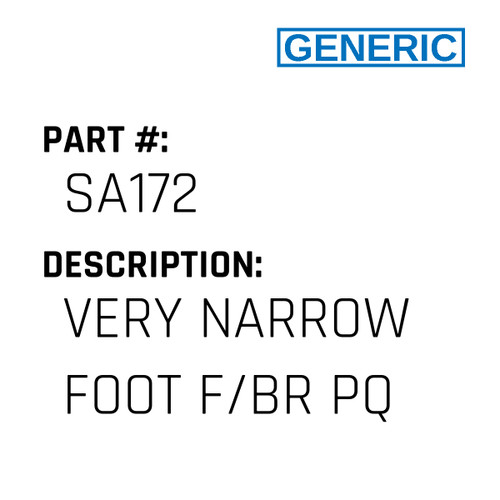 Very Narrow Foot F/Br Pq - Generic #SA172