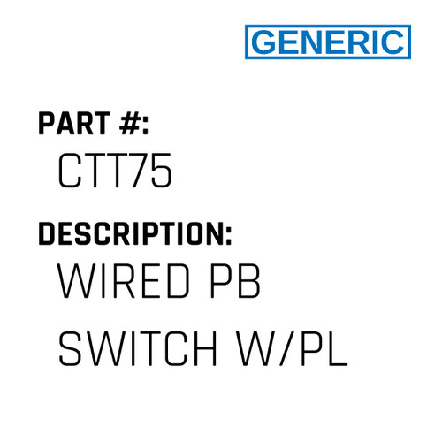 Wired Pb Switch W/Pl - Generic #CTT75