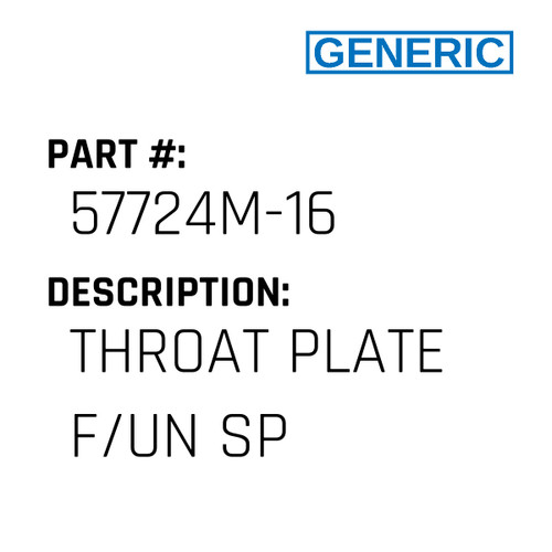 Throat Plate F/Un Sp - Generic #57724M-16
