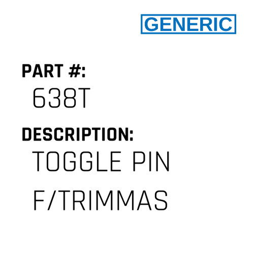 Toggle Pin F/Trimmas - Generic #638T