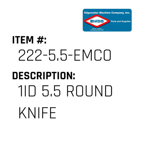 1Id 5.5 Round Knife - EMCO #222-5.5-EMCO