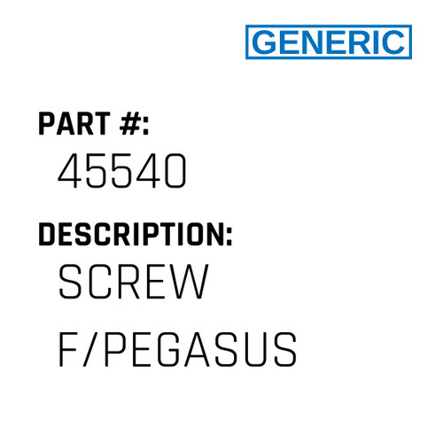 Screw F/Pegasus - Generic #45540