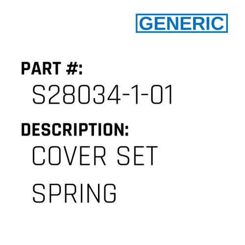 Cover Set Spring - Generic #S28034-1-01