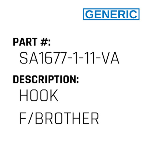 Hook F/Brother - Generic #SA1677-1-11-VAL