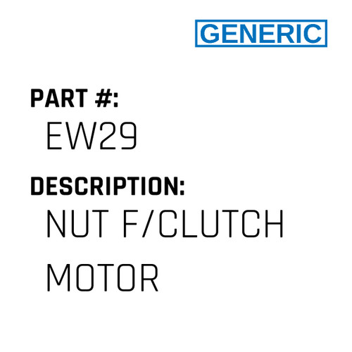 Nut F/Clutch Motor - Generic #EW29