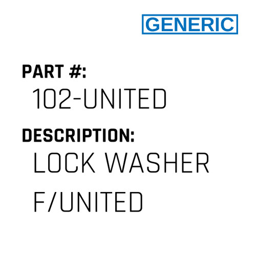 Lock Washer F/United - Generic #102-UNITED