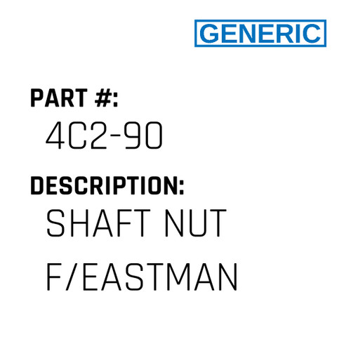 Shaft Nut F/Eastman - Generic #4C2-90
