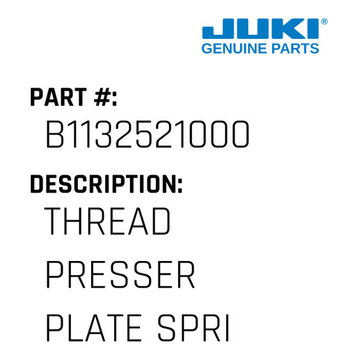 Thread Pressure Plate Spring - Juki #B1132521000