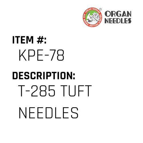 T-285 Tuft Needles - Organ Needle #KPE-78