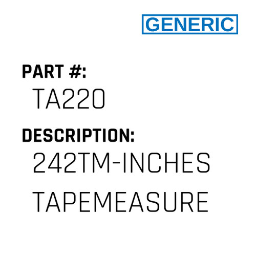 242Tm-Inches Tapemeasure - Generic #TA220