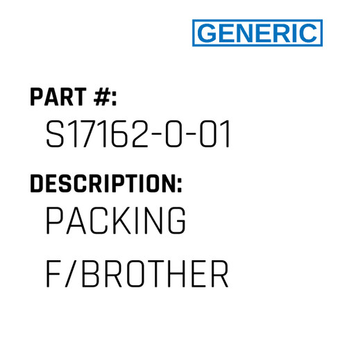 Packing F/Brother - Generic #S17162-0-01