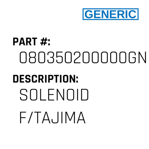 Solenoid F/Tajima - Generic #080350200000GNC