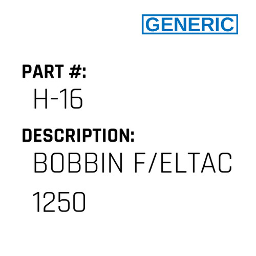 Bobbin F/Eltac 1250 - Generic #H-16